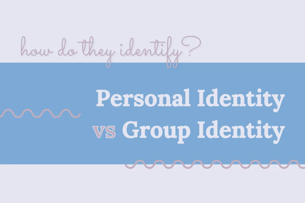 How Do They Identify?: Personal Identity vs Group Identity Blog Image “How Do They Identify?: Personal Identity vs Group Identity.” “Personal Identity vs Group Identity” is on a blue banner with pink swiggly lines below the text and on the left side of the image.