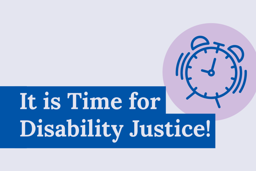 The blog title “It is Time for Disability Justice!” with a blue highlight. Next to the text is a pink circle with a blue ringing alarm clock icon.